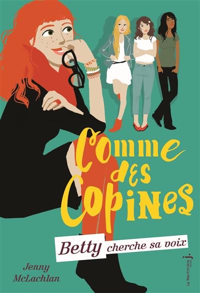 BETTY CHERCHE SA VOIX, TOME 2. COMME DES COPINES