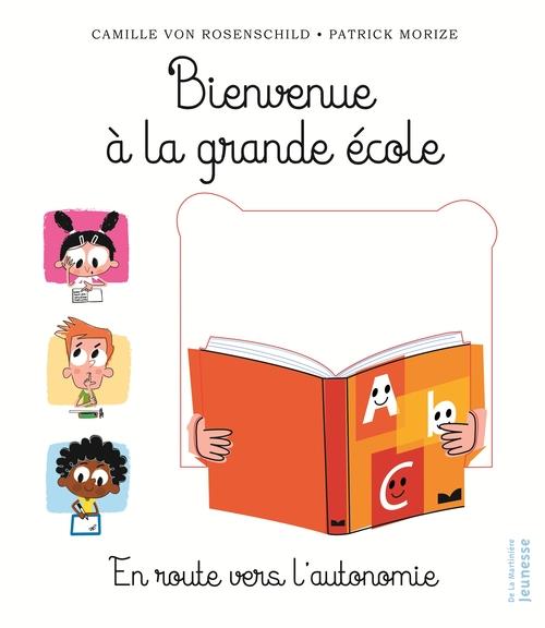 BIENVENUE A LA GRANDE ECOLE. EN ROUTE VERS L'AUTONOMIE