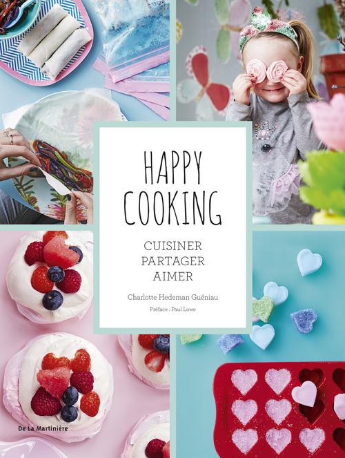 HAPPY COOKING. CUISINER, PARTAGER, AIMER