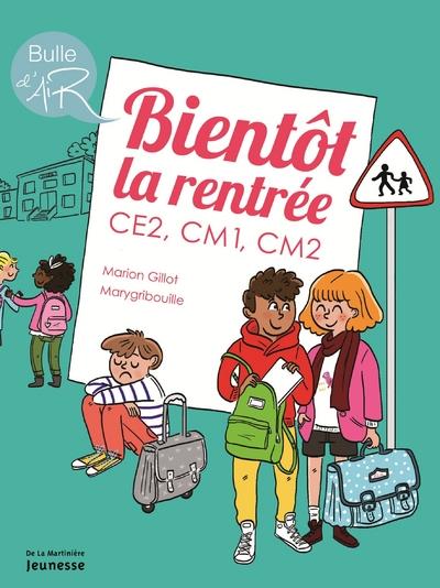 BIENTOT LA RENTREE. CE2, CM1, CM2