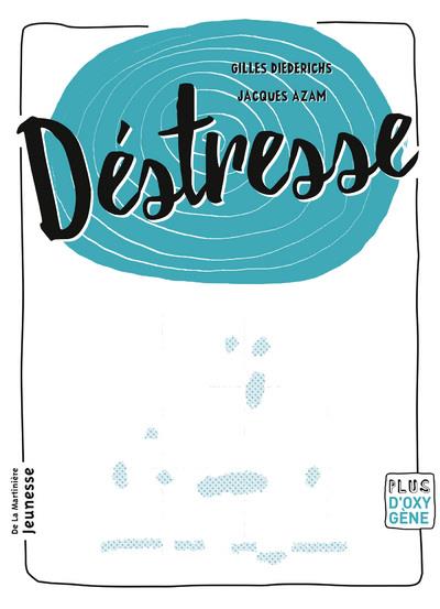 DESTRESSE