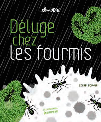 DELUGE CHEZ LES FOURMIS. LIVRE POP-UP