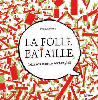LA FOLLE BATAILLE. LEZARDS CONTRE RECTANGLES