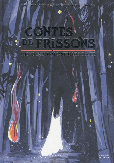 CONTES DE FRISSONS. HISTOIRES FANTASTIQUES D'ASIE
