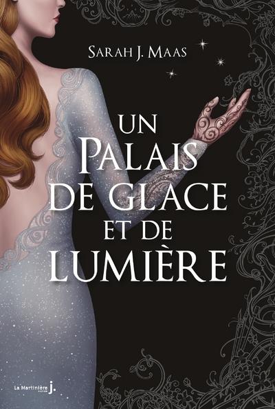 UN PALAIS DE GLACE ET DE LUMIERE, TOME 3. UN PALAIS D EPINES ET DE ROSES T03