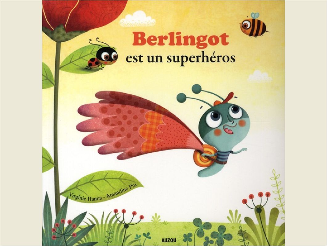 BERLINGOT EST UN SUPER HEROS (COLL. MES PTITSALBUMS)