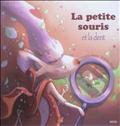 LA PETITE SOURIS ET LA DENT (COLL. MES PTITS ALBUMS)