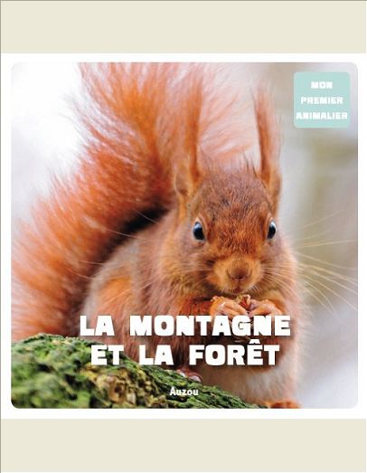 LA MONTAGNE ET FORET (COLL. MON PREMIER ANIMALIER)