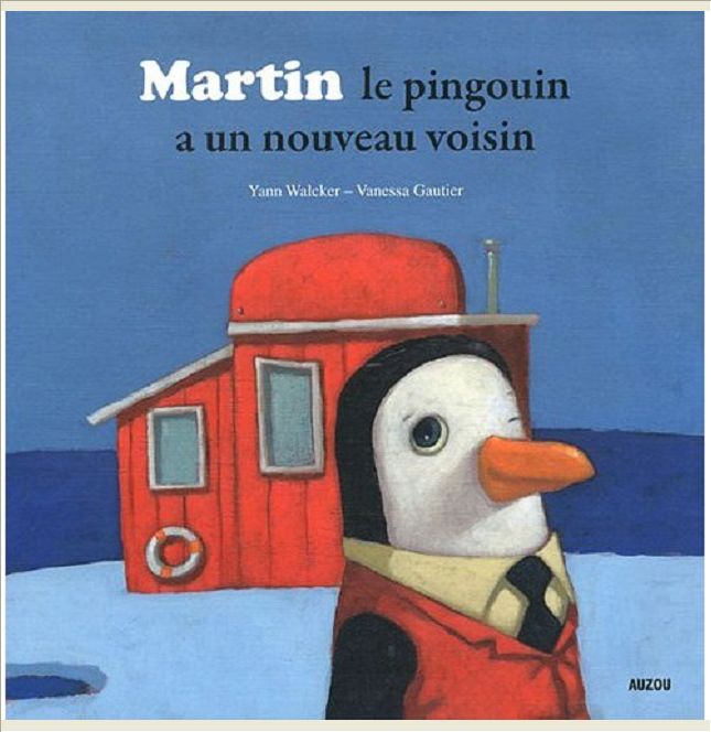 MARTIN LE PINGOUIN A UN NOUVEAU VOISIN (COLL.MES PTITS ALBUMS)