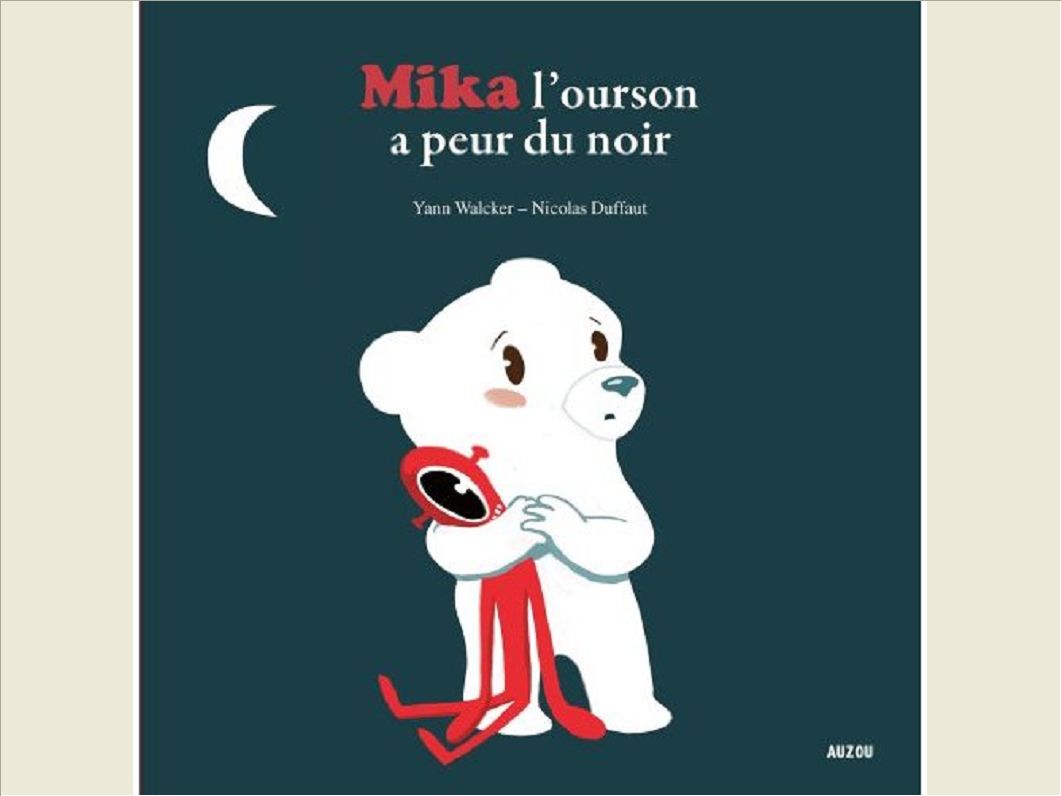 MIKA L'OURSON A PEUR DU NOIR (COLL. MES PTITSALBUMS)