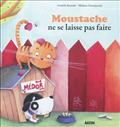 MOUSTACHE NE SE LAISSE PAS FAIRE (GRAND FORMAT)