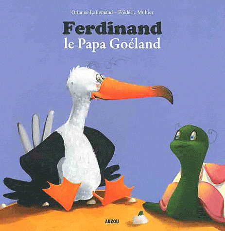 FERDINAND LE PAPA GOELAND (COLL. MES PTITS ALBUMS)