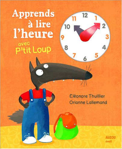 APPRENDS A LIRE L'HEURE AVEC P'TIT LOUP