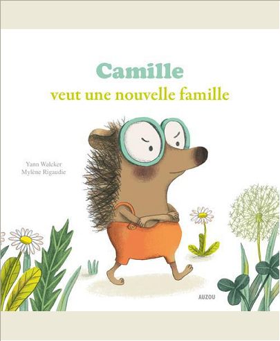 CAMILLE VEUT UNE NOUVELLE FAMILLE (COLL. MES PTITS ALBUMS)