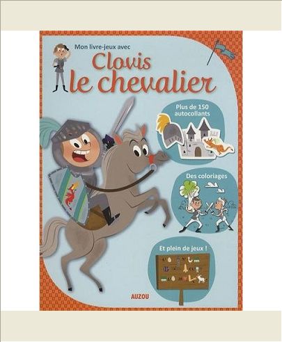 MON LIVRE-JEUX AVEC CLOVIS LE CHEVALIER