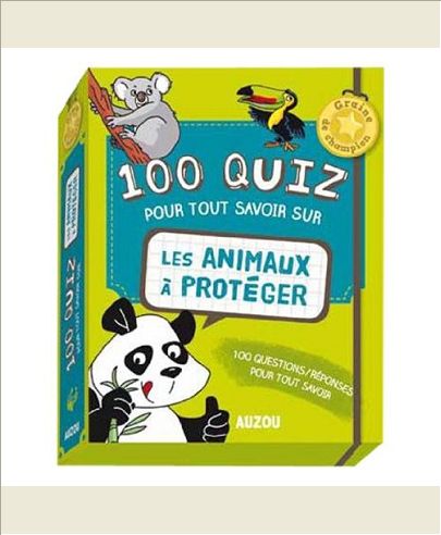 100 QUIZ POUR TOUT SAVOIR SUR LES ANIMAUX A PROTEGER