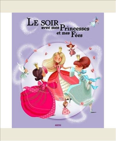 LE SOIR AVEC MES PRINCESSES ET MES FEES