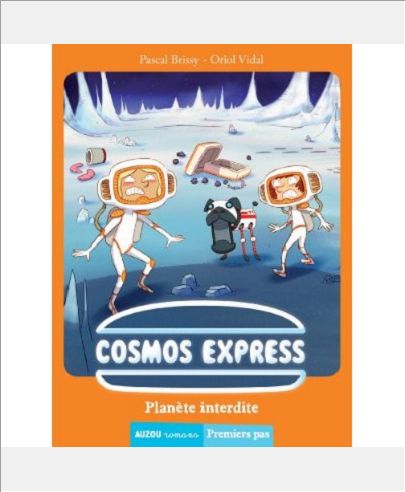COSMOS EXPRESS - TOME 2 - PLANETE INTERDITE (COLL PREMIERS PAS)