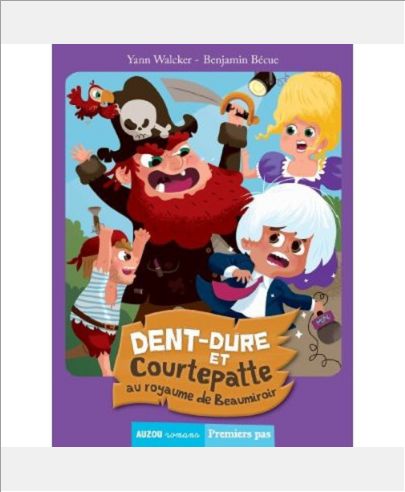 TOME 2- DENT-DURE ET COURTEPATTE AU ROYAUME DE BEAUMIROIR (COLL PREMIERS PAS) N2