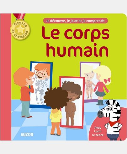 LE CORPS HUMAIN - AVEC LOMI LE ZEBRE
