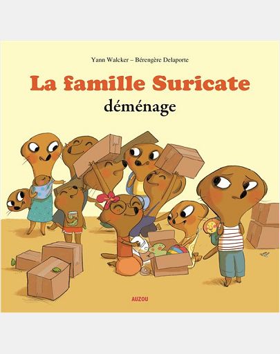 LA FAMILLE SURICATE DEMENAGE (COLL. MES PTITSALBUMS)