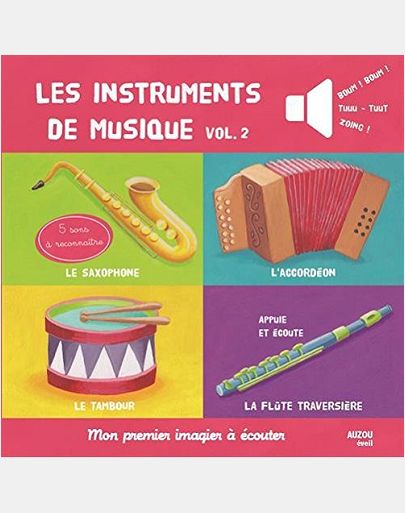 LES INSTRUMENTS DE MUSIQUE VOL. 2 (COLL. MON PREMIER IMAGIER A ECOUTER)