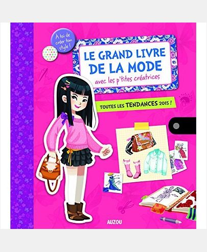 MON GRAND LIVRE DE MODE - TOUTES LES TENDANCES DE 2015