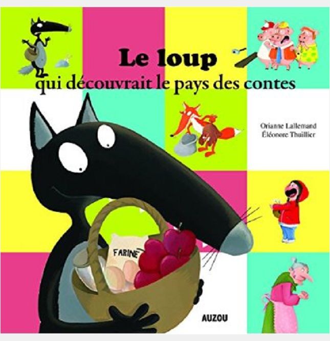 LE LOUP QUI DECOUVRAIT LE PAYS DES CONTES (GRAND FORMAT)