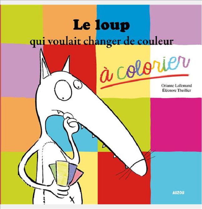 LE LOUP QUI VOULAIT CHANGER DE COULEUR A COLORIER