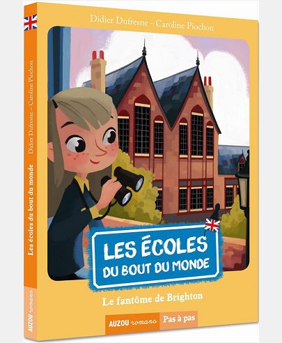LES ECOLES DU BOUT DU MONDE - TOME 3 -  LE FANTOME DE BRIGHTON (COLL. PAS A PAS)