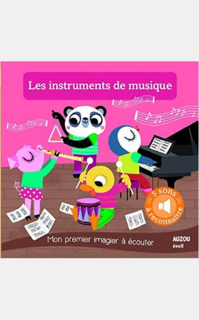 LES INSTRUMENTS DE MUSIQUE - NOUVELLE EDITION(COLL. MON PREMIER IMAGIER A ECOUTE