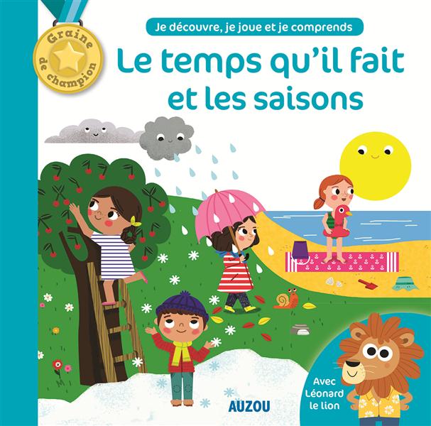 LE TEMPS QU'IL FAIT ET LES SAISONS (COLL. GRAINE DE CHAMPION)