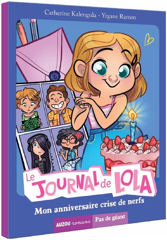 LE JOURNAL DE LOLA - TOME 2 MON ANNIVERSAIRE CRISE DE NERFS (COLL. PAS DE GEANT)