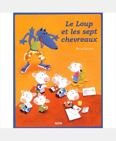 LE LOUP ET LES 7 CHEVREAUX - NOUVELLE EDITION