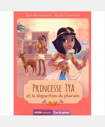 TOME 2 - PRINCESSE TYA ET LA DISPARITION DU PHARAON (COLL. PAS DE GEANT)