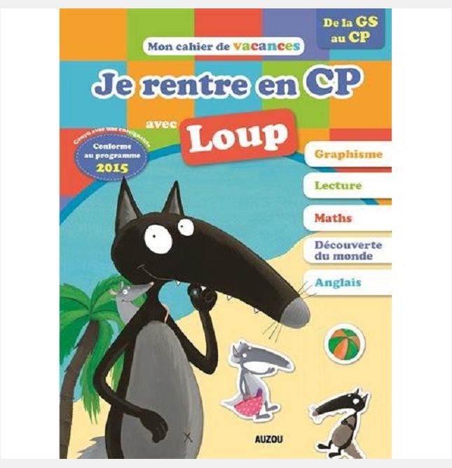 CAHIER DE VACANCES  JE RENTRE EN CP AVEC LOUP
