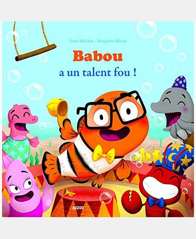 BABOU A UN TALENT FOU ! (COLL. MES PTITS ALBUMS)