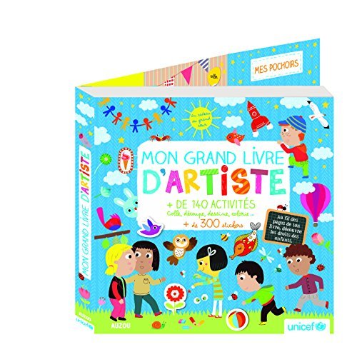MON GRAND LIVRE D'ARTISTE - NOUVELLE EDITION (EN COLLABORATION AVEC UNICEF)