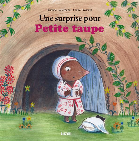 UNE SURPRISE POUR PETITE TAUPE (GRAND FORMAT)
