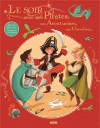 LE SOIR AVEC MES PIRATES, MES AVENTURIERS, MES CHEVALIERS...
