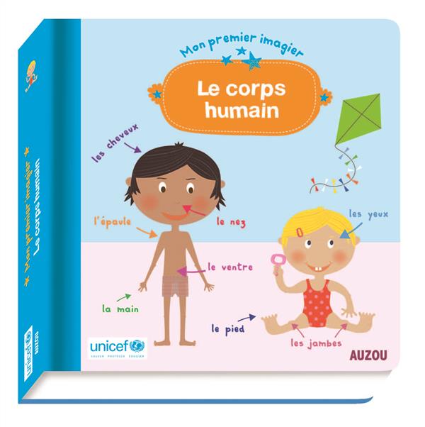 LE CORPS HUMAIN (COLL. MON PREMIER IMAGIER) EN COLLABORATION AVEC UNICEF