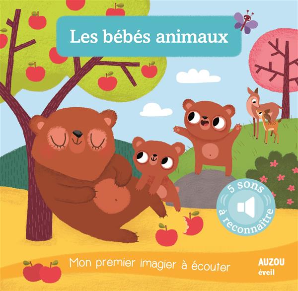 LES BEBES ANIMAUX (COLL. MON PREMIER IMAGIER A ECOUTER)