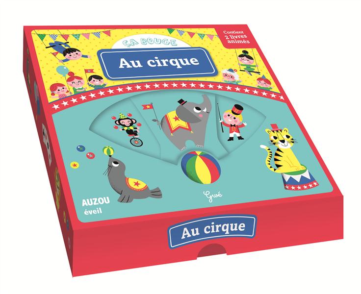 LE CIRQUE (COLL. MON COFFRET CA BOUGE)