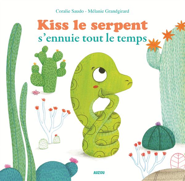 KISS LE SERPENT S'ENNUIE TOUT LE TEMPS (COLL.MES PTITS ALBUMS)