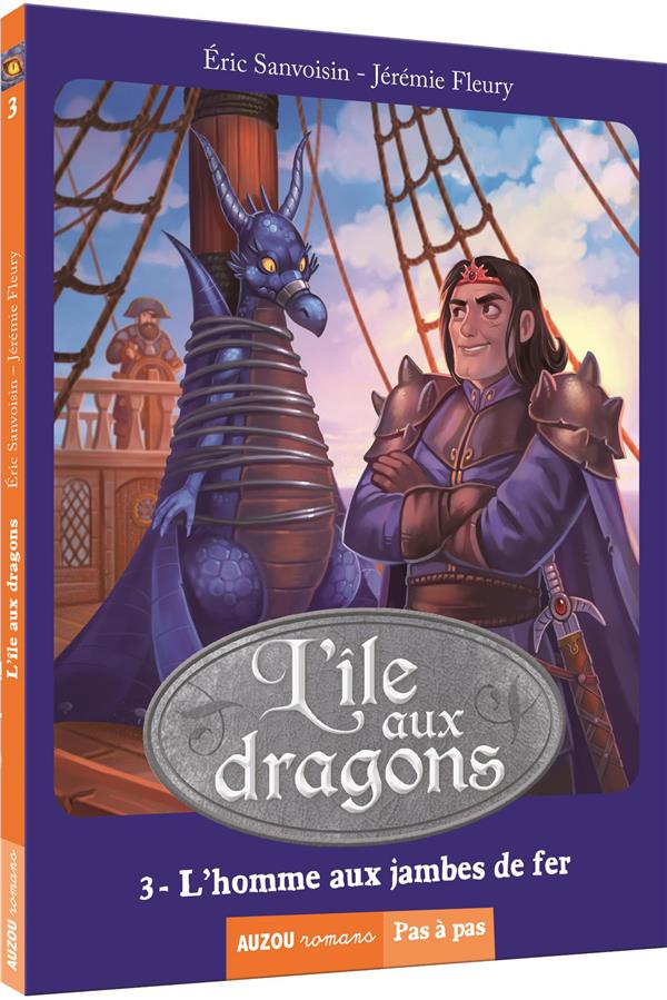 L'ILE AUX DRAGONS TOME 3 L'HOMME AUX JAMBES DE FER (COLL. PAS A PAS)