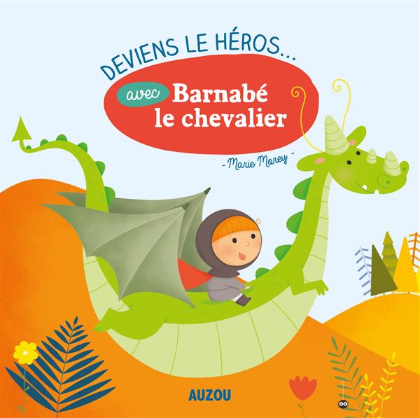 DEVIENS LE HEROS AVEC BARNABE LE CHEVALIER