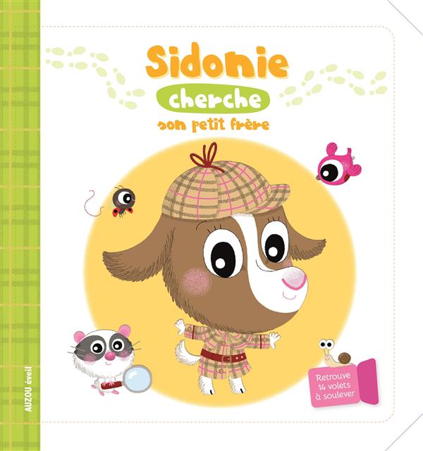 SIDONIE CHERCHE SON PETIT FRERE - LIVRE A FLAP