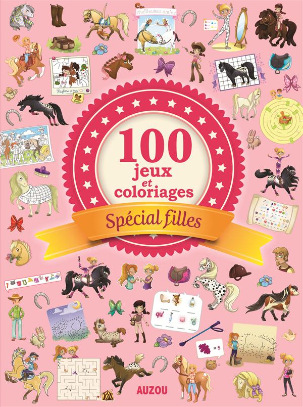 100 JEUX ET COLORIAGES SPECIAL FILLES
