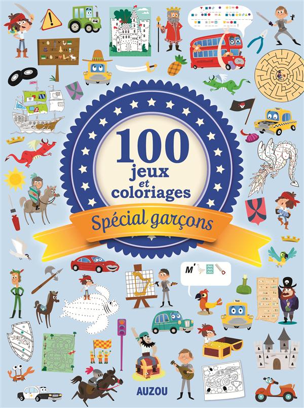 100 JEUX ET COLORIAGES SPECIAL GARCONS