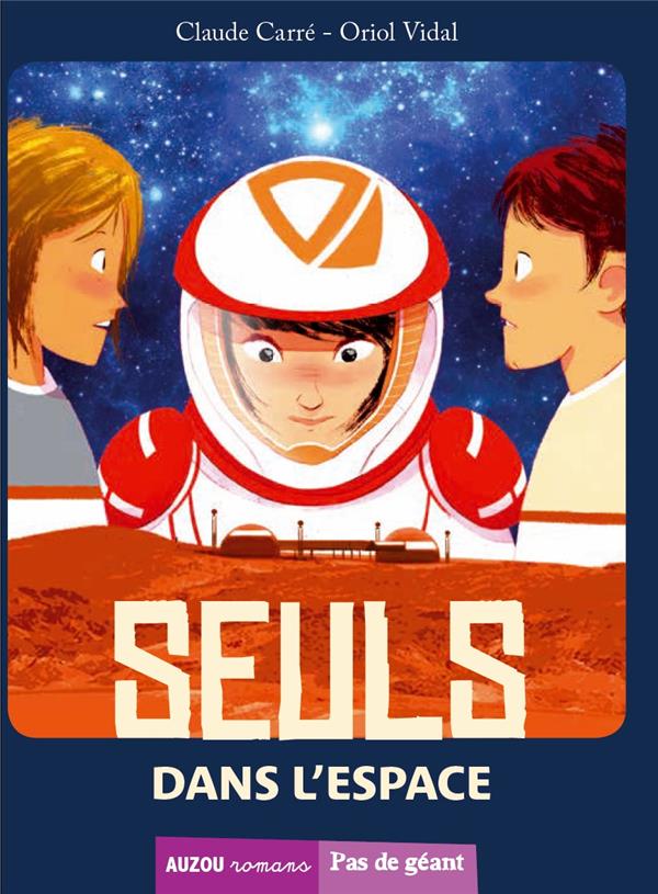TOME 1 - SEULS DANS L'ESPACE (COLL. PAS DE GEANT)